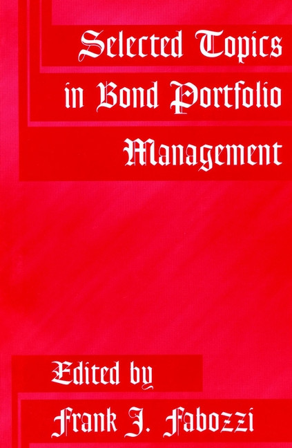 Selected Topics in Bond Portfolio Management (Frank J. Fabozzi Series) book cover by 