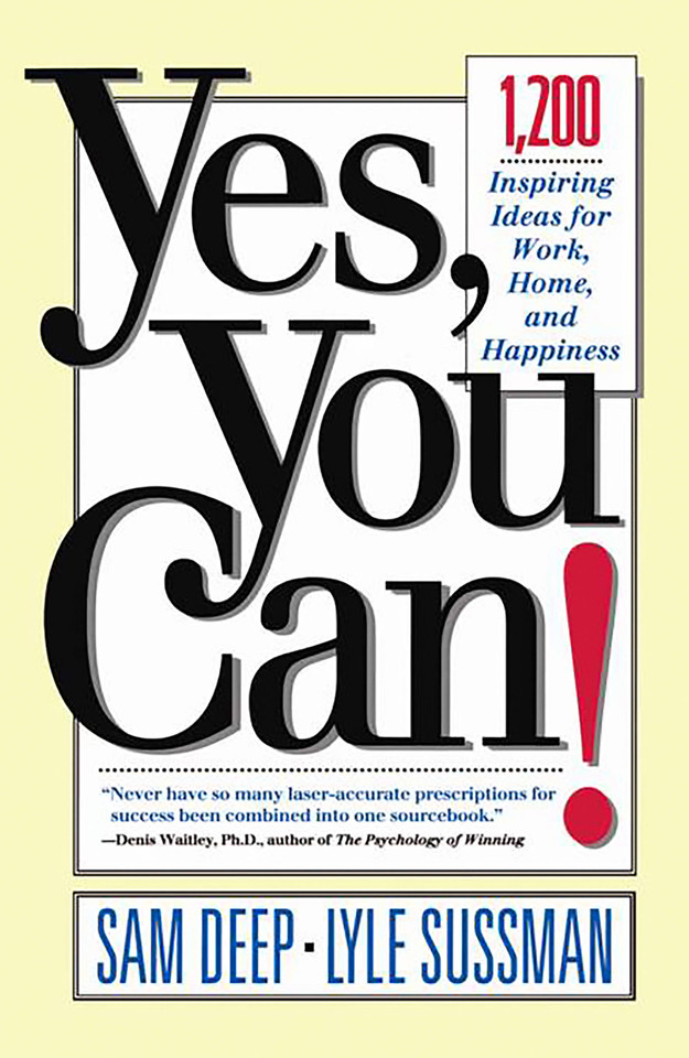 Yes, You Can: 1,200 Inspiring Ideas for Work, Home, and Happiness book cover by Sam Deep