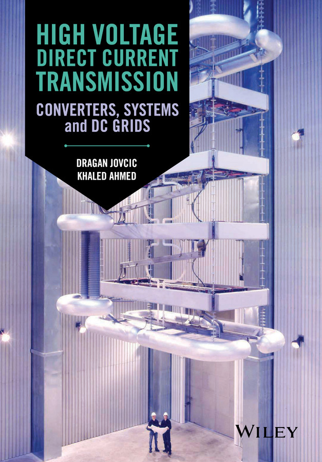 High Voltage Direct Current Transmission: Converters, Systems and DC Grids book cover by Dragan Jovcic, Khaled Ahmed