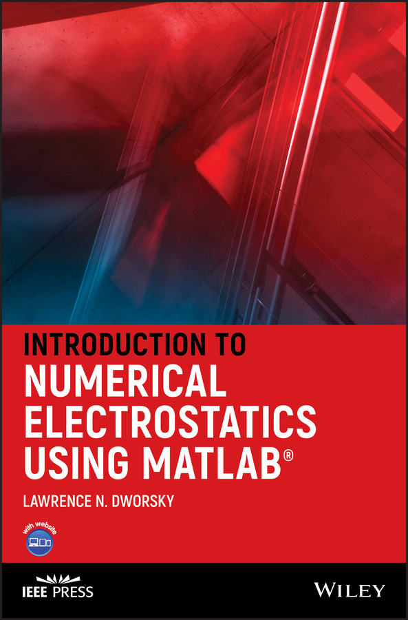Introduction to Numerical Electrostatics Using MATLAB (IEEE Press) book cover by Lawrence N. Dworsky