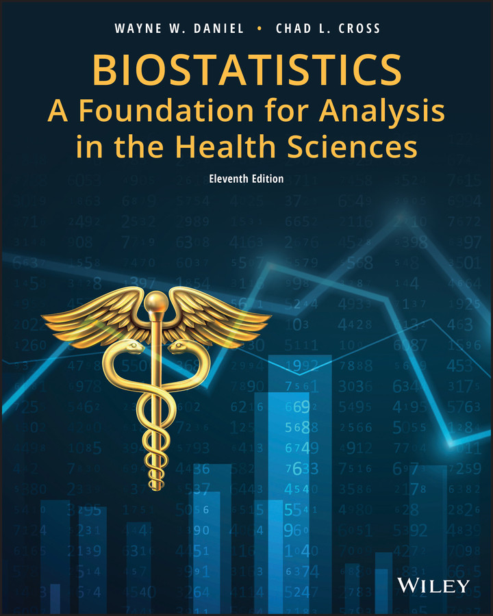 Biostatistics: A Foundation for Analysis in the Health Sciences (Wiley Series in Probability and Statistics) book cover by Wayne W. Daniel, Chad L. Cross
