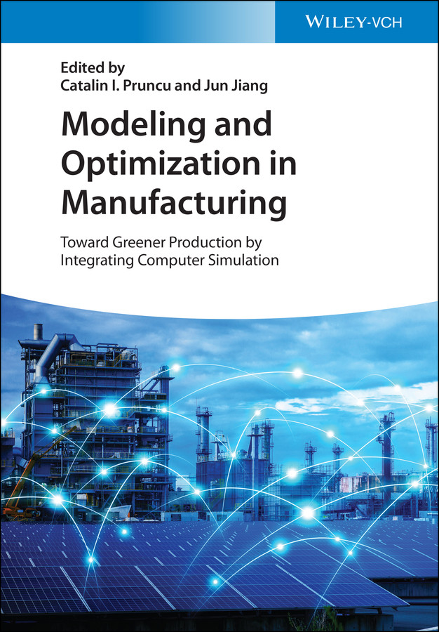 Modeling and Optimization in Manufacturing: Toward Greener Production by Integrating Computer Simulation book cover by 