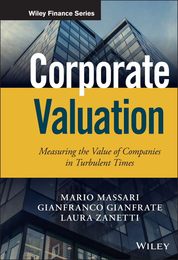 Corporate Valuation: Measuring the Value of Companies in Turbulent Times (Wiley Finance) book cover by Mario Massari, Gianfranco Gianfrate, Laura Zanetti
