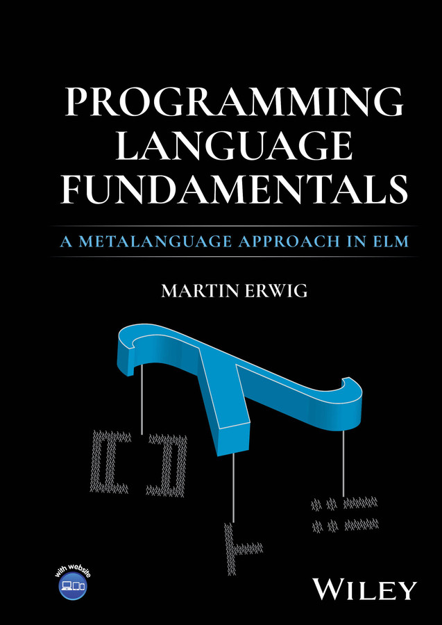 Programming Language Fundamentals: A Metalanguage Approach in Elm book cover by Martin Erwig