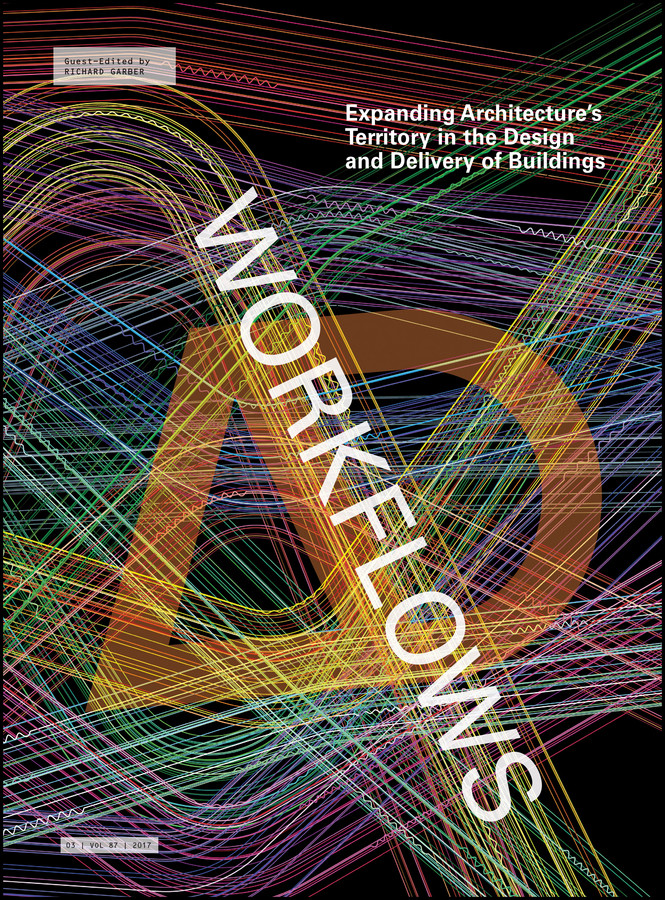 Workflows: Expanding Architecture's Territory in the Design and Delivery of Buildings (Architectural Design) book cover by 