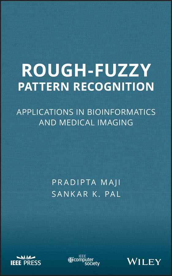 Rough-Fuzzy Pattern Recognition: Applications in Bioinformatics and Medical Imaging (Wiley Series in Bioinformatics) book cover by Pradipta Maji, Sankar K. Pal