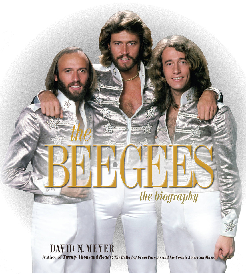 The Bee Gees: The Biography book cover by David N. Meyer
