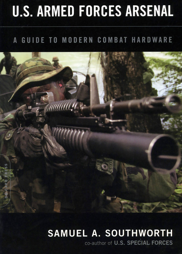 U.S. Armed Forces Arsenal: A Guide To Modern Combat Hardware book cover by Samuel A. Southworth