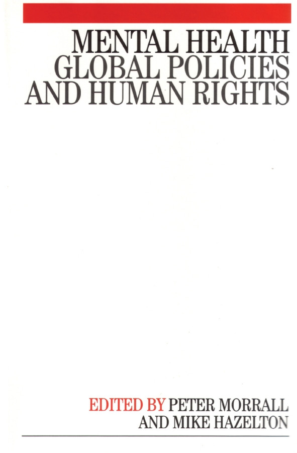 Mental Health: Global Policies and Human Rights book cover by Peter Morrall, Mike Hazleton