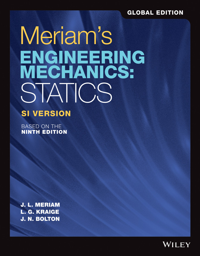 Meriam's Engineering Mechanics: Statics, Global Edition book cover by James L. Meriam, L. G. Kraige, J. N. Bolton