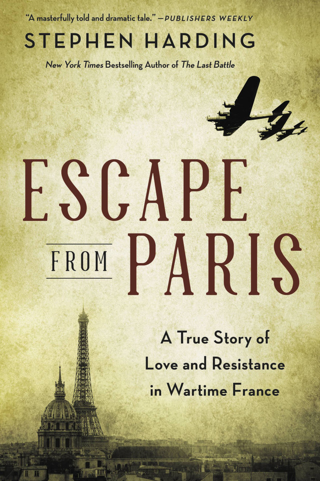 Escape from Paris: A True Story of Love and Resistance in Wartime France book cover by Stephen Harding