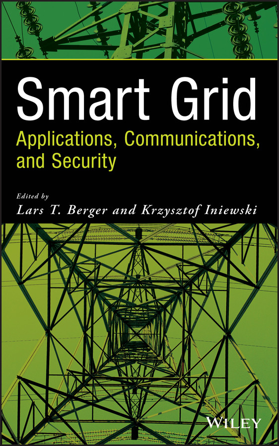 Smart Grid Applications, Communications, and Security book cover by Lars T. Berger, Krzysztof Iniewski