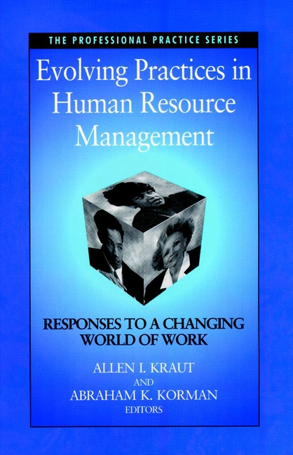 Evolving Practices in Human Resource Management: Responses to a Changing World of Work (J-B SIOP Professional Practice Series) book cover by 