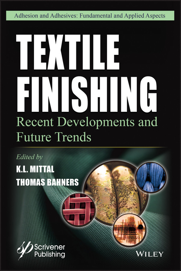 Textile Finishing: Recent Developments and Future Trends (Adhesion and Adhesives: Fundamental and Applied Aspects) book cover by 