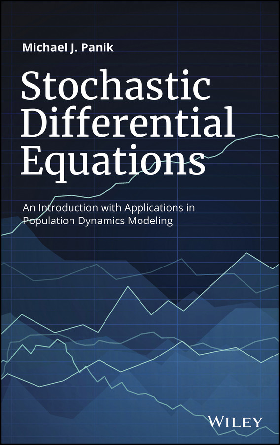 Stochastic Differential Equations: An Introduction with Applications in Population Dynamics Modeling book cover by Michael J. Panik