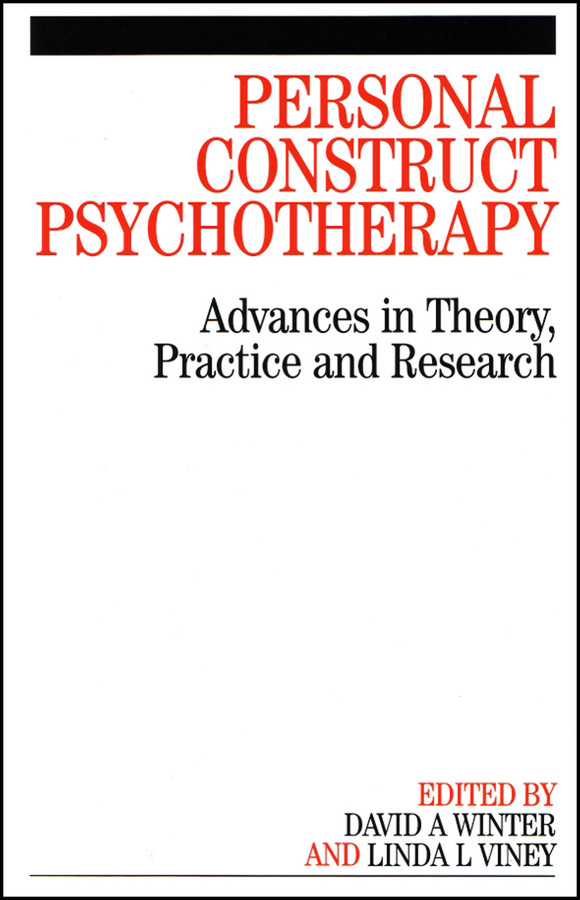 Personal Construct Psychotherapy: Advances in Theory, Practice and Research book cover by David A. Winter, Linda Viney