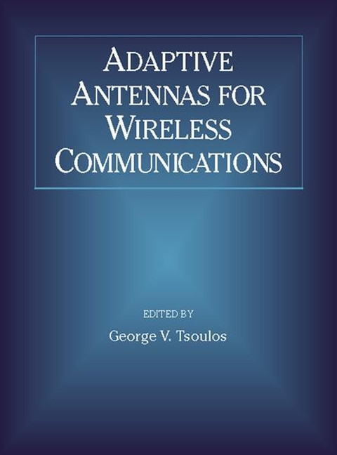 Adaptive Antennas for Wireless Communications book cover by 