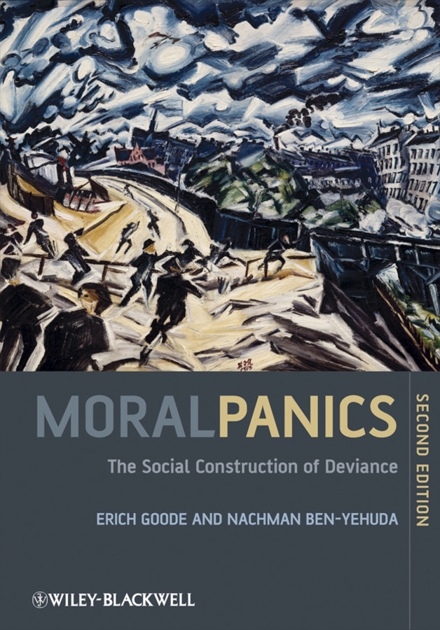 Moral Panics: The Social Construction of Deviance book cover by Erich Goode, Nachman Ben-Yehuda