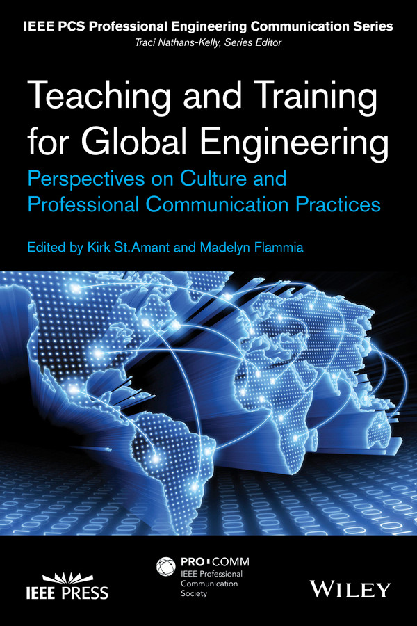 Teaching and Training for Global Engineering: Perspectives on Culture and Professional Communication Practices (IEEE PCS Professional Engineering Communication Series) book cover by Kirk St. Amant, Madelyn Flammia