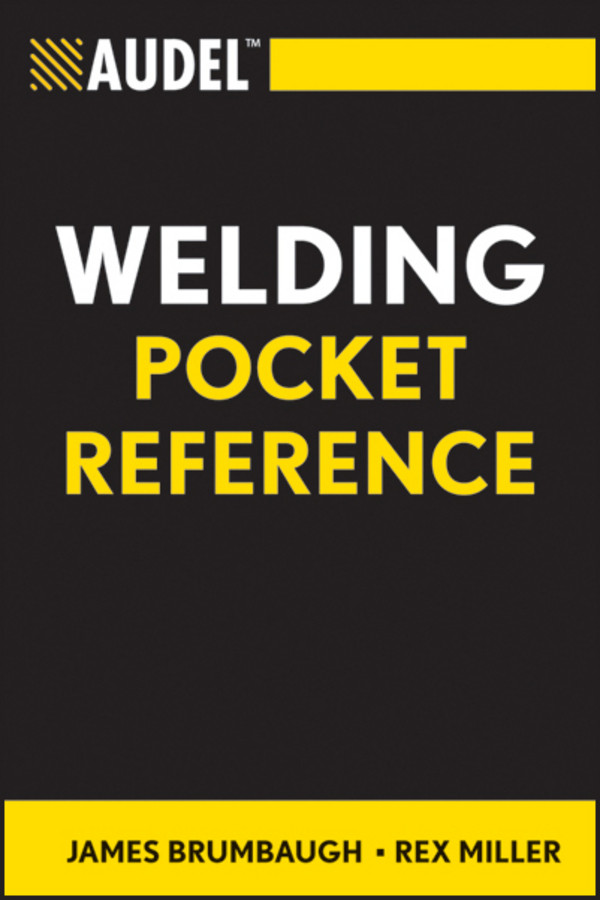 Audel Welding Pocket Reference (Audel Technical Trades Series) book cover by James E. Brumbaugh, Rex Miller