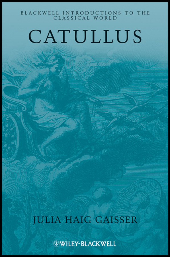 Catullus (Wiley Introductions to the Classical World) book cover by Julia Haig Gaisser