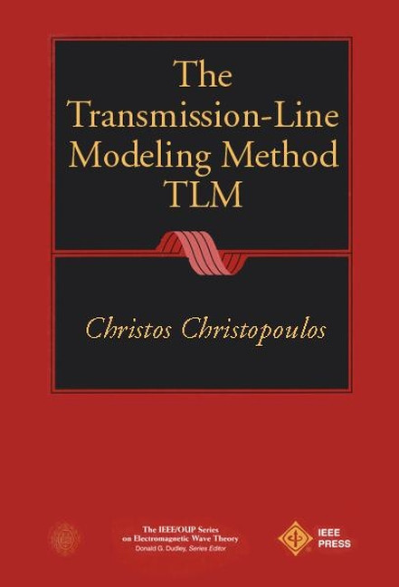 The Transmission-Line Modeling Method: TLM (IEEE Press Series on Electromagnetic Wave Theory and Applications) book cover by Christos Christopoulos