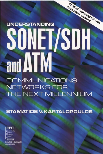 Understanding SONET / SDH and ATM: Communications Networks for the Next Mellennium (IEEE Press Understanding Science & Technology Series) book cover by Stamatios V. Kartalopoulos