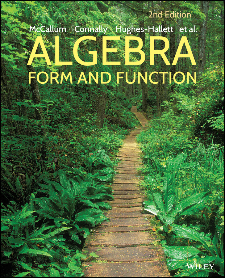 Algebra: Form and Function book cover by William G. McCallum, Eric Connally, Deborah Hughes-Hallett