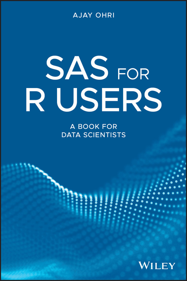 SAS for R Users: A Book for Data Scientists book cover by Ajay Ohri