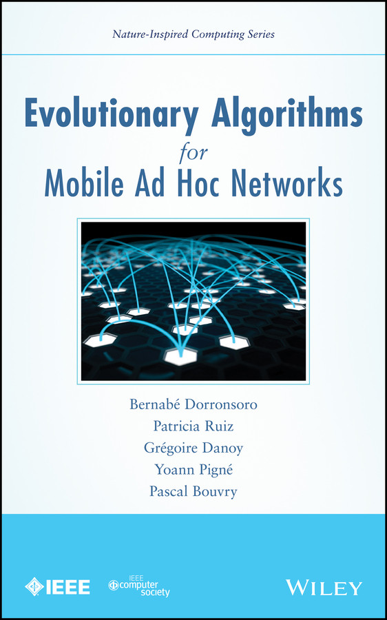 Evolutionary Algorithms for Mobile Ad Hoc Networks (Nature-Inspired Computing Series) book cover by Bernabé Dorronsoro, Patricia Ruiz, Grégoire Danoy, Yoann Pigné, Pascal Bouvry