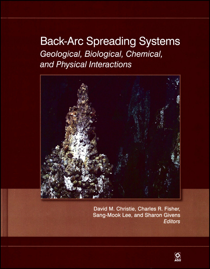 Back-Arc Spreading Systems: Geological, Biological, Chemical, and Physical Interactions (Geophysical Monograph Series) book cover by 
