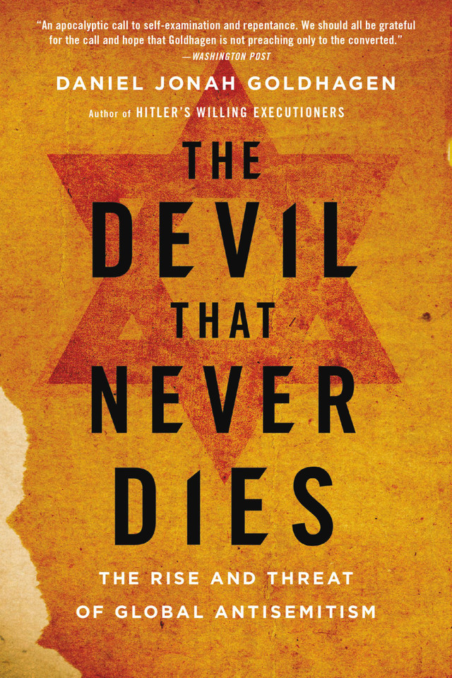 The Devil That Never Dies: The Rise and Threat of Global Antisemitism book cover by Daniel Jonah Goldhagen