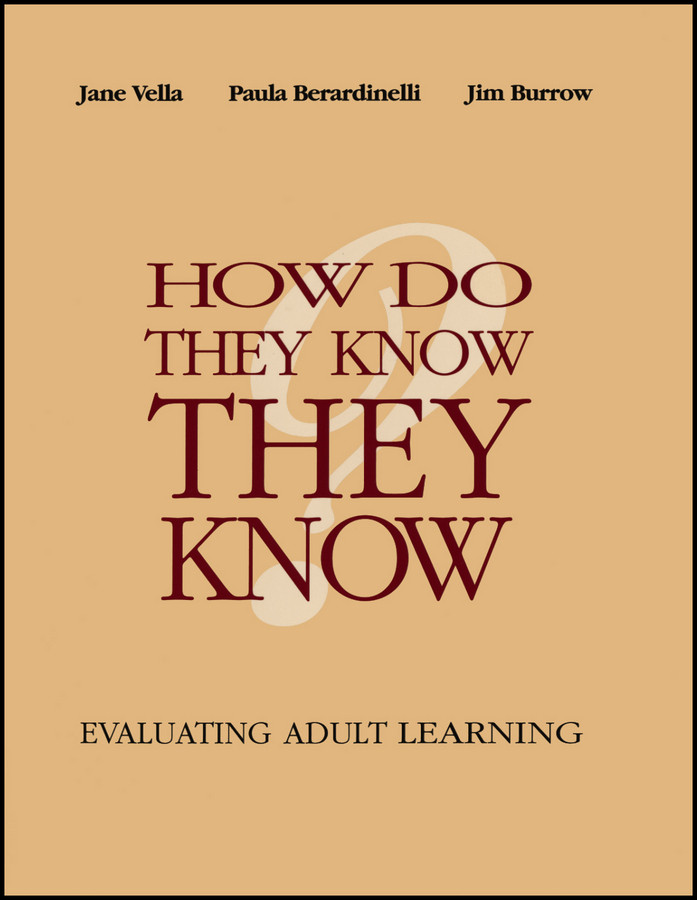 How Do They Know They Know?: Evaluating Adult Learning book cover by Jane Vella, Paula Berardinelli, Jim Burrow