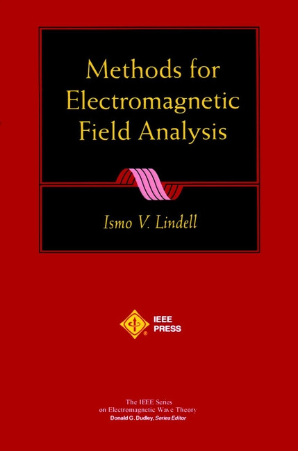 Methods for Electromagnetic Field Analysis (IEEE Press Series on Electromagnetic Wave Theory and Applications) book cover by Ismo V. Lindell