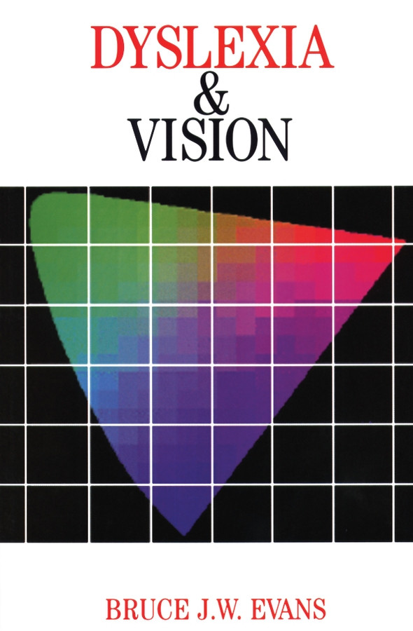 Dyslexia and Vision (Dyslexia Series (Whurr)) book cover by Bruce Evans