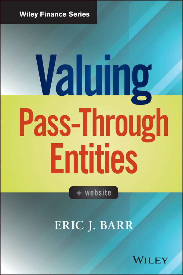 Valuing Pass-Through Entities (Wiley Finance) book cover by Eric J. Barr