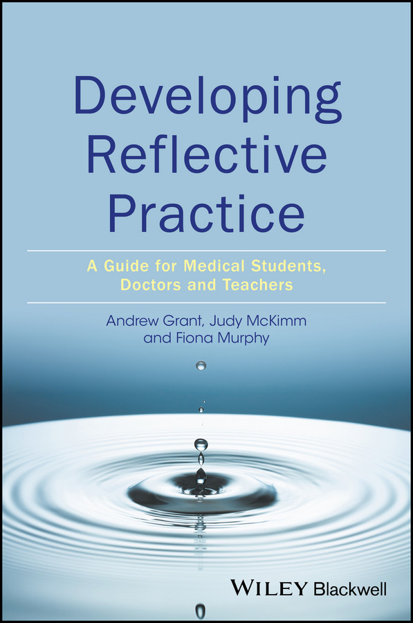 Developing Reflective Practice: A Guide for Medical Students, Doctors and Teachers book cover by Andy Grant, Judy McKimm, Fiona Murphy