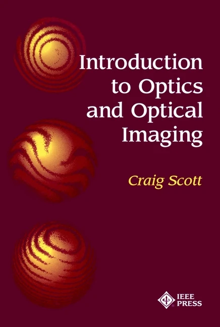 Introduction to Optics and Optical Imaging book cover by Craig Scott