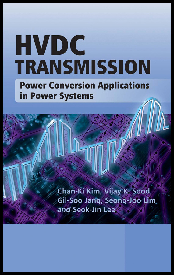 HVDC Transmission: Power Conversion Applications in Power Systems (IEEE Press) book cover by Chan-Ki Kim, Vijay K. Sood, Gil-Soo Jang, Seong-Joo Lim, Seok-Jin Lee