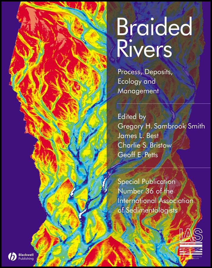 Braided Rivers: Process, Deposits, Ecology and Management (International Association Of Sedimentologists Series) book cover by 