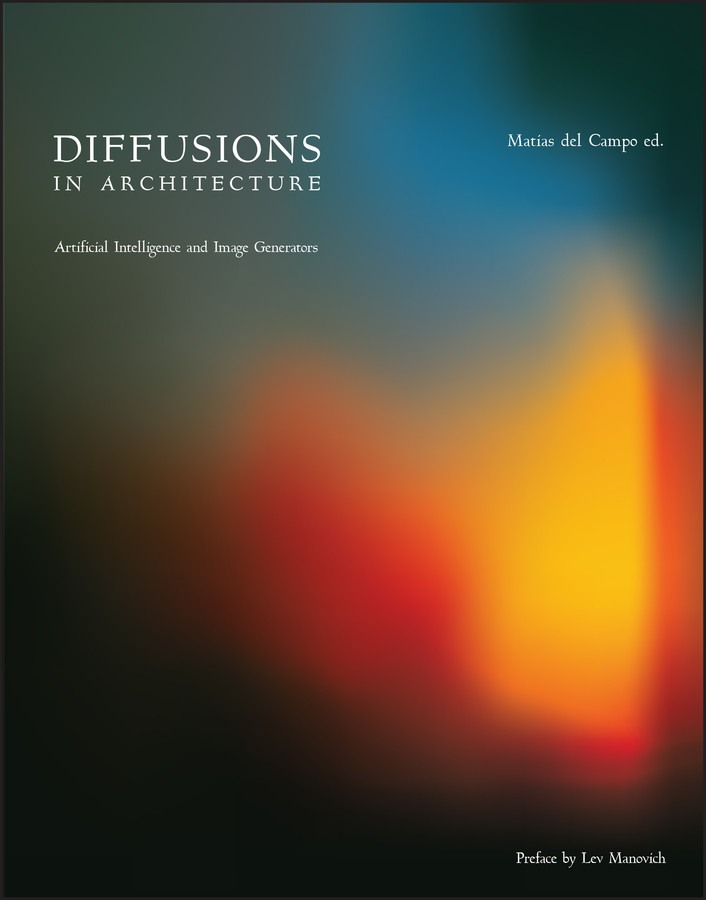 Diffusions in Architecture: Artificial Intelligence and Image Generators book cover by 