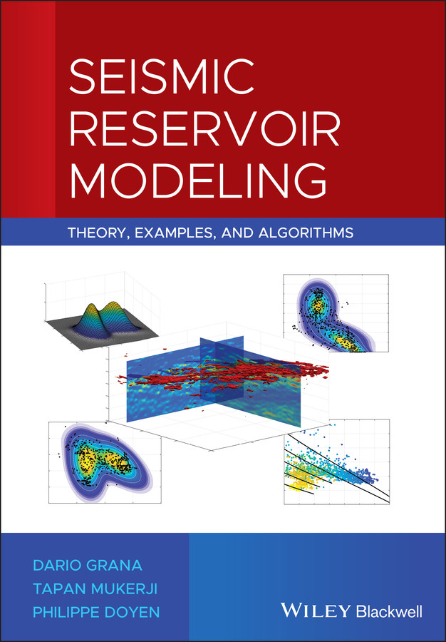 Seismic Reservoir Modeling: Theory, Examples, and Algorithms book cover by Dario Grana, Tapan Mukerji, Philippe Doyen