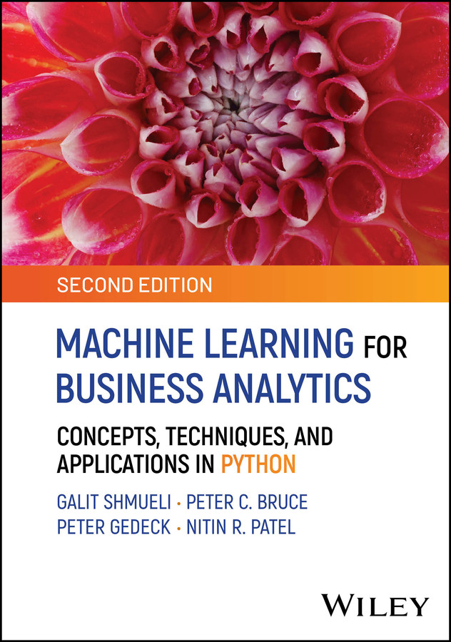 Machine Learning for Business Analytics: Concepts, Techniques, and Applications in Python book cover by Galit Shmueli, Peter C. Bruce, Peter Gedeck, Nitin R. Patel