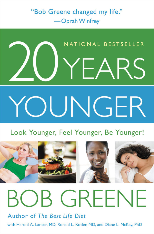 20 Years Younger: Look Younger, Feel Younger, Be Younger! book cover by Bob Greene