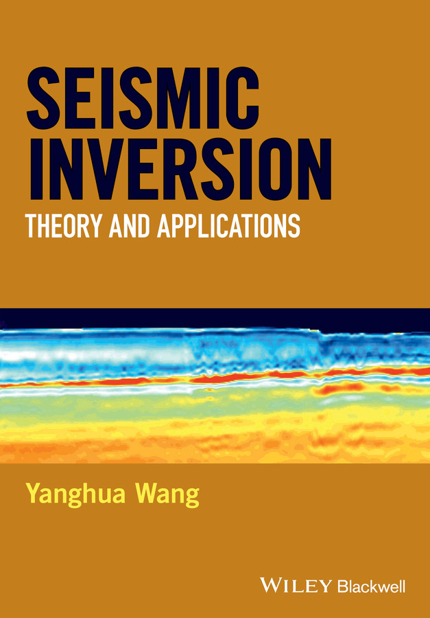 Seismic Inversion: Theory and Applications book cover by Yanghua Wang