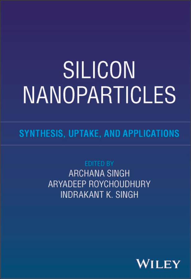 Silicon Nanoparticles: Synthesis, Uptake, and Applications book cover by 