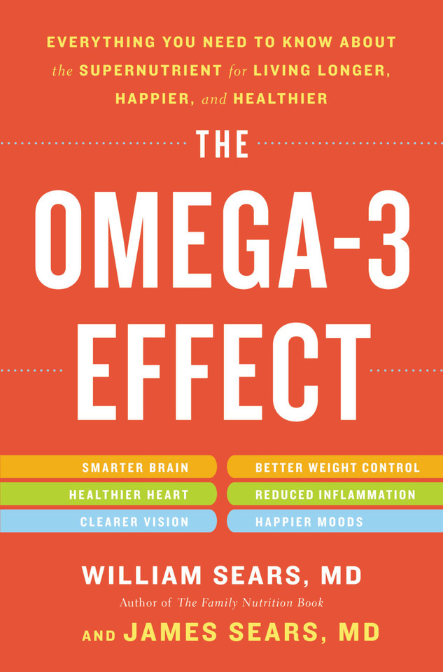 The Omega-3 Effect: Everything You Need to Know About the Supernutrient for Living Longer, Happier, and Healthier book cover by James Sears, William Sears