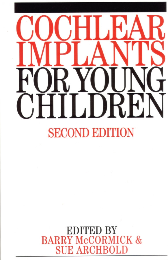 Cochlear Implants for Young Children: The Nottingham Approach to Assessment and Habilitation (Exc Business And Economy (Whurr)) book cover by Barry McCormick, Sue Archbold