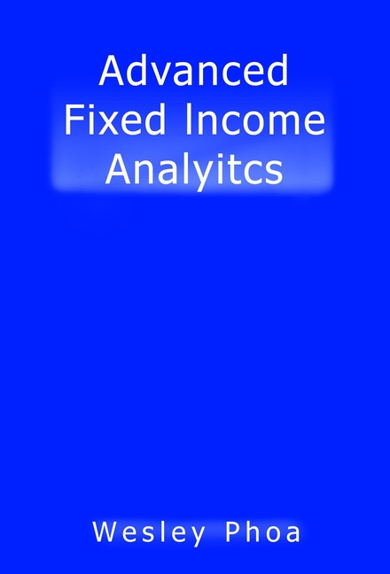Advanced Fixed Income Analytics (Frank J. Fabozzi Series) book cover by Wesley Phoa