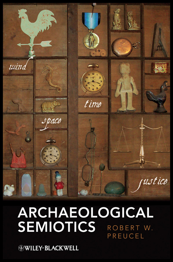 Archaeological Semiotics (Social Archaeology) book cover by Robert W. Preucel